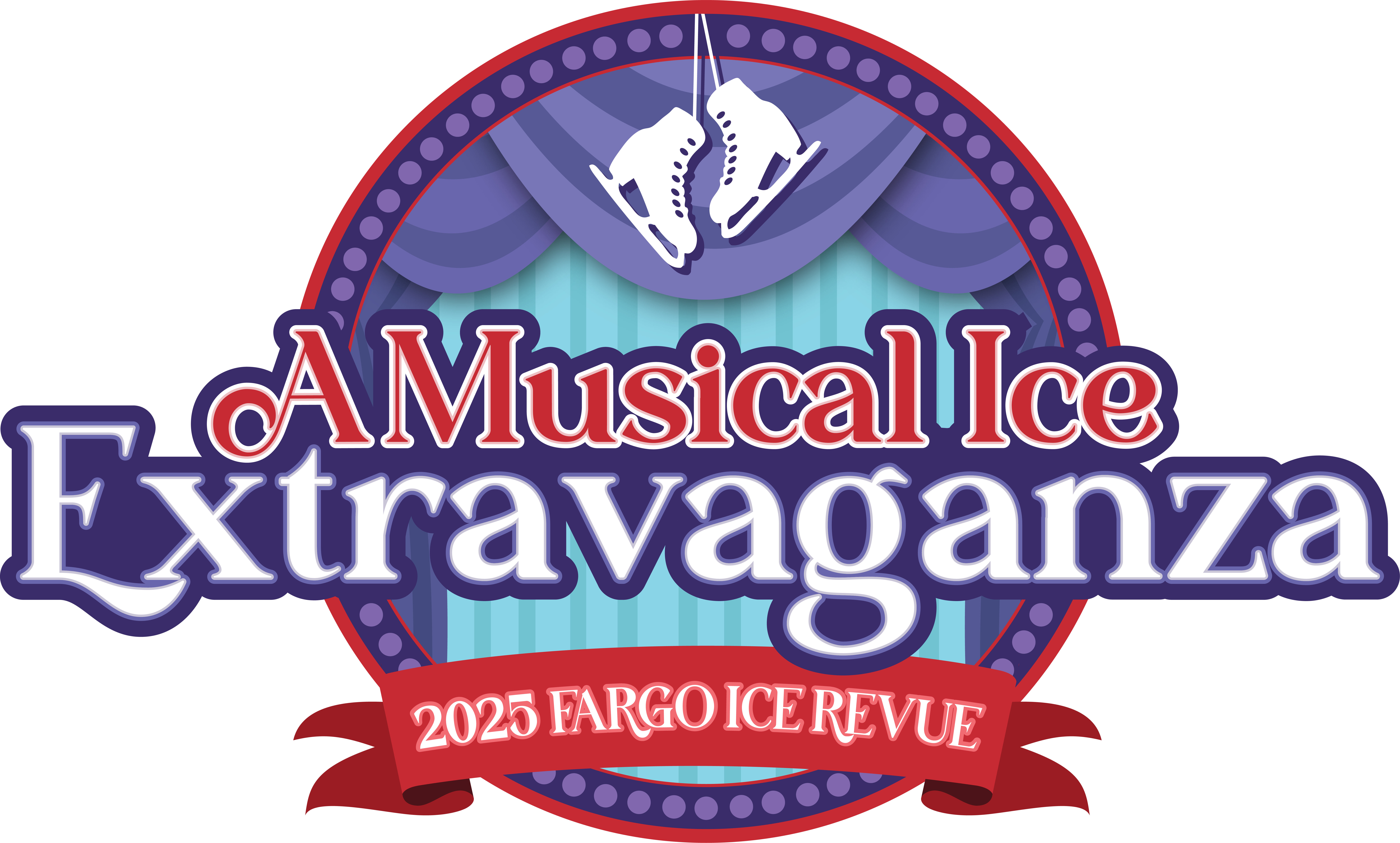 The logo features a circular frame, designed to resemble a stage. A purple curtain with decorative trim serves as the background, with a pair of white figure skates positioned at the top. The text "A Musical Ice Extravaganza" is displayed in a combination of red, white, and purple, using a playful yet elegant font. A red ribbon banner at the bottom includes the text "2025 Fargo Ice Revue."