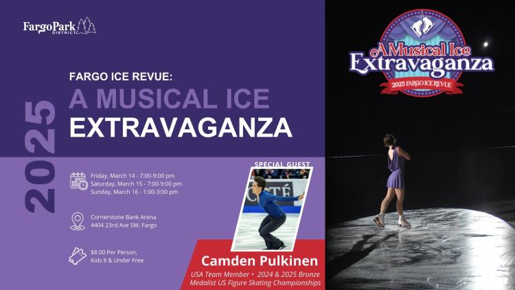 2025 Fargo Ice Revue - A Musical Extravaganza The image is a promotional poster for the 2025 Fargo Ice Revue, titled A Musical Ice Extravaganza. The left side has a bold purple background with white and lavender text displaying event details, including dates, times, location, and ticket prices. A red banner at the bottom highlights special guest Camden Pulkinen, with an action shot of him skating. The right side features a dramatic photo of a female skater under a spotlight, gliding on the ice in a purple dress, with the event logo above her.
