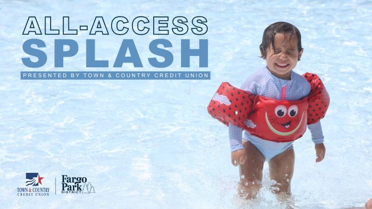 A young child wearing a red and black ladybug-themed life jacket smiles with eyes closed while standing in a shallow outdoor pool. The background is bright and full of rippling water. Text on the image reads "All-Access Splash, presented by Town & Country Credit Union," with the Town & Country Credit Union and Fargo Park District logos at the bottom.