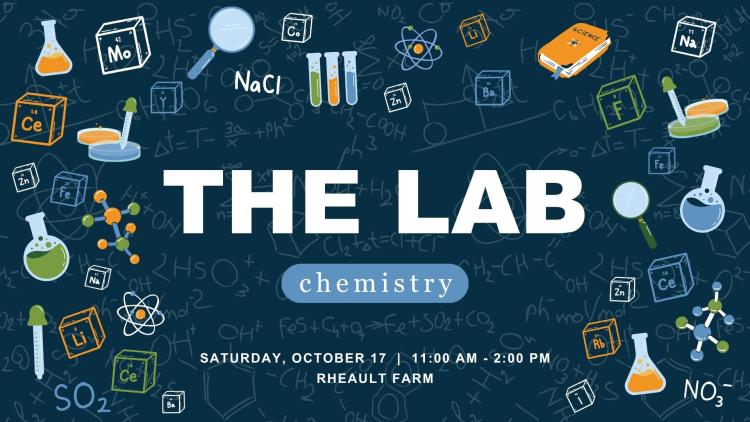 Promotional event banner for "THE LAB chemistry". The graphic features a dark blue chalkboard background decorated with colorful, playful illustrations of lab equipment, atomic models, and periodic table elements. Large bold white text in the center displays the event name, "THE LAB chemistry". Below, text indicates the event logistics: "SATURDAY, OCTOBER 17 | 11:00 AM - 2:00 PM | RHEAULT FARM".