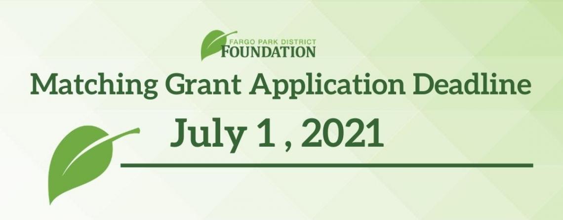 This image shows the Fargo Park District Foundation Match Grant Program application deadline is July 1.