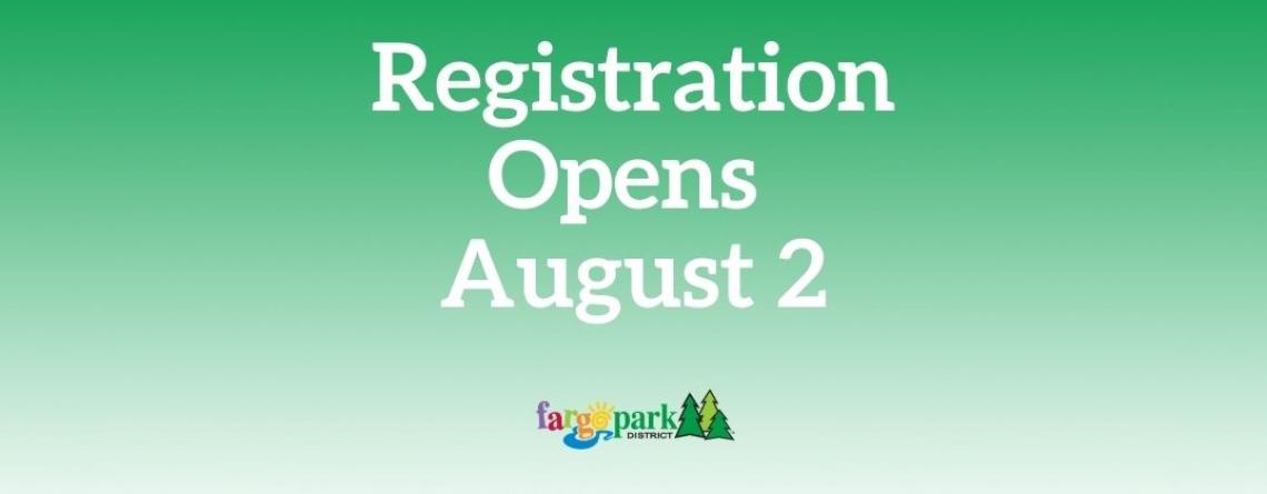 This image shows that registration is open August 2. 
