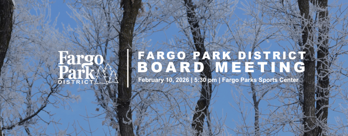 Blue sky with dark trees overlaid on Fargo Park District Board Meeting Announcement with Logo