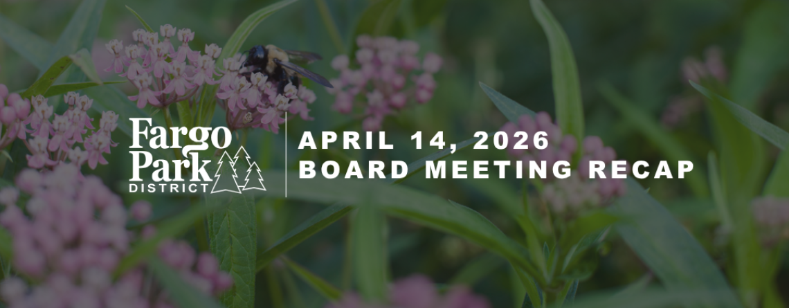 Fargo Park District board meeting graphic featuring pink flowers and green foliage background with text reading “Fargo Park District Board Meeting, April 14, 2026, 5:30 pm, Fargo Parks Sports Center.”