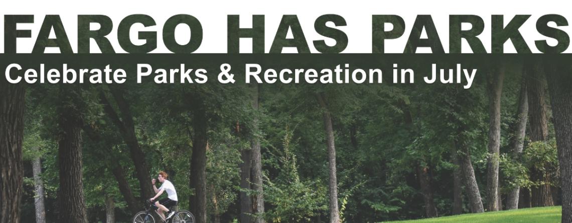 Website banner reading "Fargo Has Parks – Celebrate Parks & Recreation in July" over a photo of a person riding a bicycle through a tree-filled Fargo park.