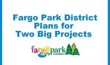 This image shows a graphic of the Fargo Park District plans for two big projects.