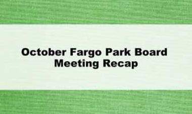 October Fargo Park Board Meeting Recap