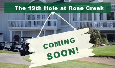 picture of golfers in front of rose creek club house with green box and white text that says the 19th hole at rose creek coming soon.