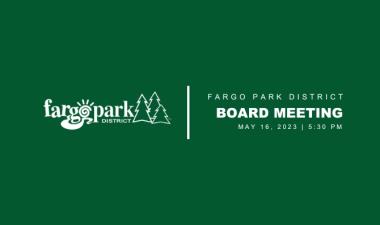 green background with white Fargo Parks logo and text that says "Fargo Park District Board Meeting May 16, 2023 5:30 PM"