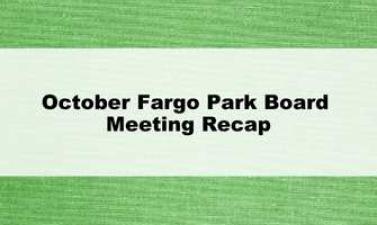 October Fargo Park Board Meeting Recap