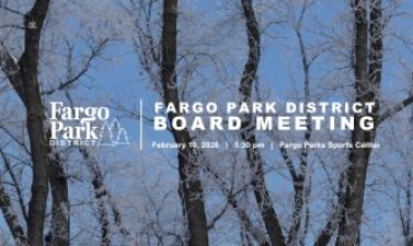 Blue sky with trees with overlay of Fargo Park District Board Meeting Announcement Text and Logo