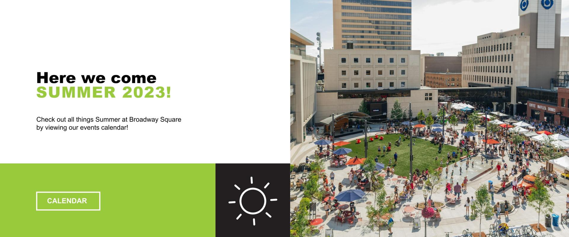 This graphic shows an event at broadway square with text saying view our summer calendar