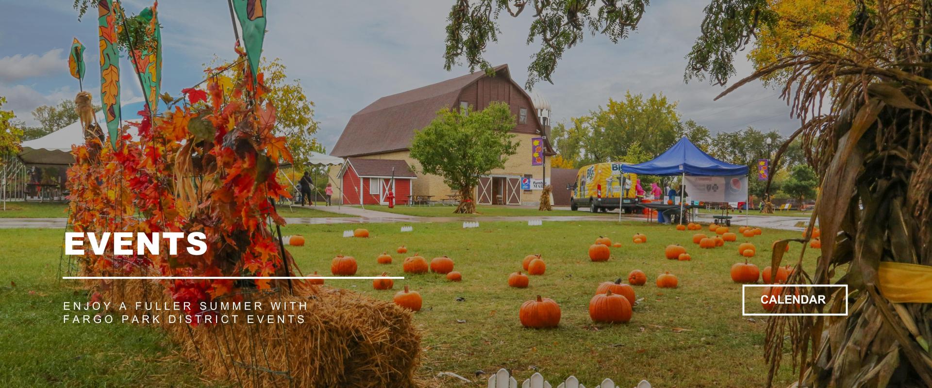 Image of Fall in Fargo with the Rheault Farm background and pumpkins and fall decor - EVENTS - CALENDAR button