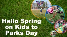 This image shows a graphic of Hello Spring on Kids to Parks Day.